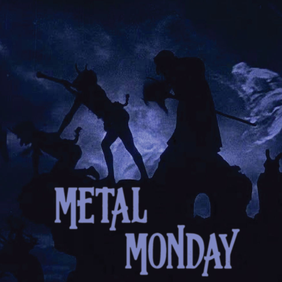 Metal Monday