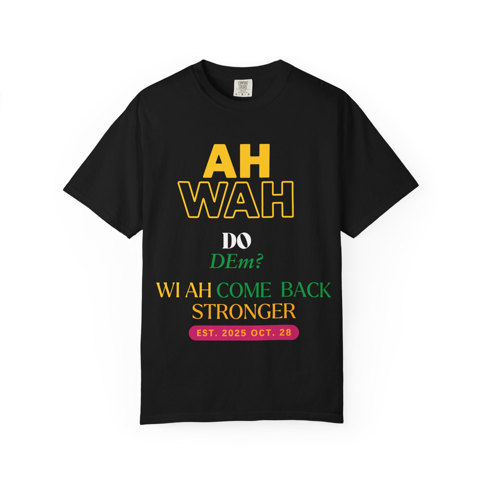Unisex Garment-Dyed Graphic T-Shirt - "AH WAH" Stronger October 2025