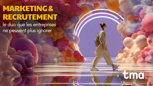 Marketing & Recrutement : le duo que les entreprises ne peuvent plus ignorer