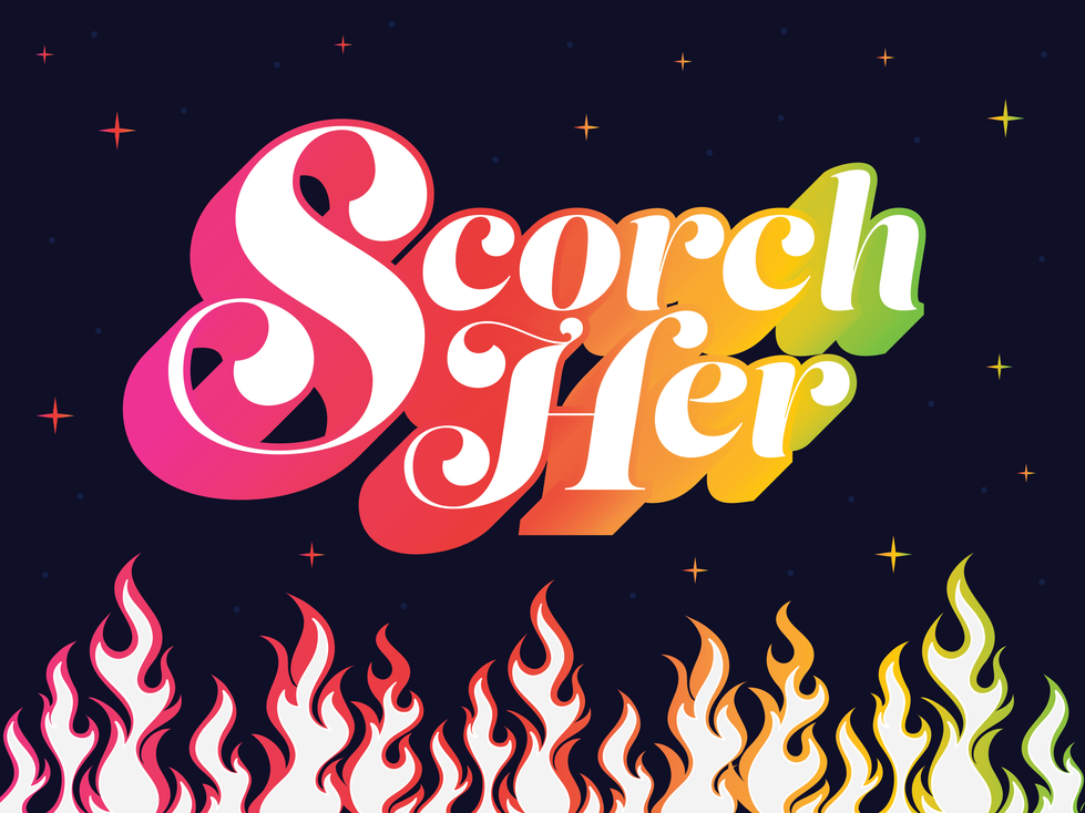 Scorch Her