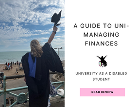 University as a Disabled Student - managing finances