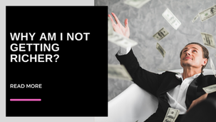 Why am I not getting richer?