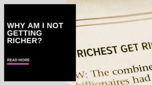 Why am I not getting richer?