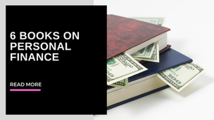 6 Books on Personal Finance You should read.