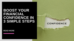 Boost your financial confidence in 3 simple steps