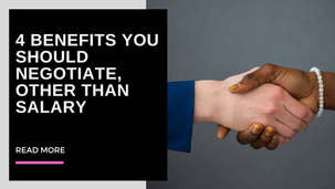 4 Benefits You Should Negotiate, Other Than A Salary