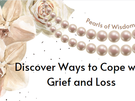 Discover Ways to Cope with Grief and Loss