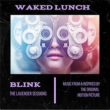 Waked Lunch - Blink - The Lavendar Sessions - Album Cover [Front].jpg