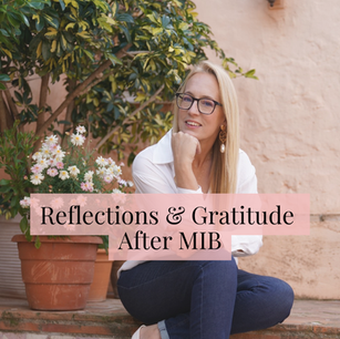 Reflections & Gratitude After MIB
