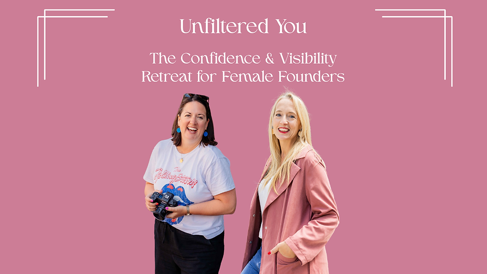 Unfiltered You :The Confidence & Visibility Retreat for Female Founders