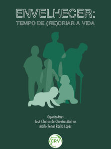 Envelhecer: Tempo de (Re)criar a Vida