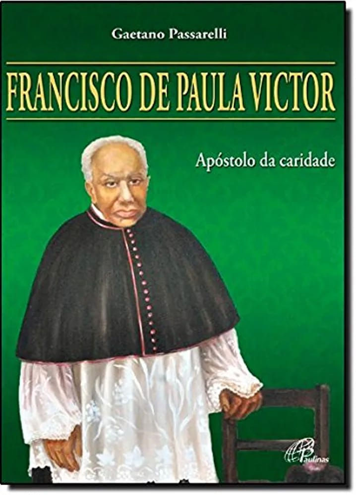 LIVRO FÍSICO: FRANCISCO DE PAULA VICTOR, APÓSTOLO DA CARIDADE