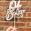 Thumbnail: 'Oh Baby' Acrylic Cake Topper