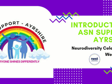 A bright graphic with a purple background. On the left is the ASN Support Ayrshire logo: three stylised figures standing in front of a rainbow with clouds. The text around the logo reads “ASN SUPPORT – AYRSHIRE” and below it says “Everyone Shines Differently.” On the right side, bold green and black text reads “Introducing ASN Support Ayrshire – Neurodiversity Celebration Week 2026.” The NEST logo appears underneath. The design includes small dotted patterns and zig‑zag shapes in green and purple for decoration.