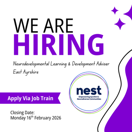 WE ARE HIRING in bold purple. Neurodevelopmental role in East Ayrshire. Apply via Job Train. Closing date: 16th Feb 2026. Nest logo present.