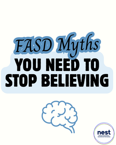 Graphic with the title “FASD Myths You Need to Stop Believing” in bold text. A simple brain icon is shown below, with the NEST logo in the bottom right corner.