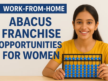 Work-From-Home Abacus Franchise Opportunities for Women