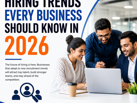 Hiring Trends Every Business Should Know in 2026