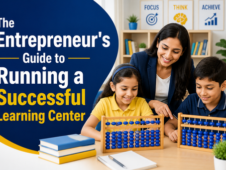 The Entrepreneur's Guide to Running a Successful Learning Center
