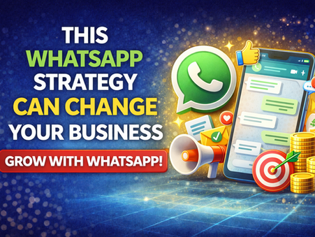 This WhatsApp Strategy Can Change Your Business