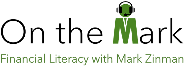 On the Mark: Financial Literacy with Mark Zinman