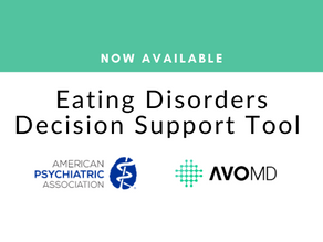 The American Psychiatric Association Launches New Eating Disorder Clinical Decision Support Tool