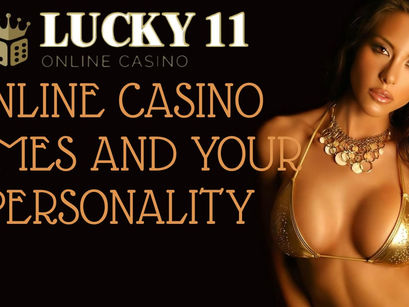 Lucky11 | Online Casino Games And Your Personality