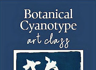 Botanical Cyanotype Art Class