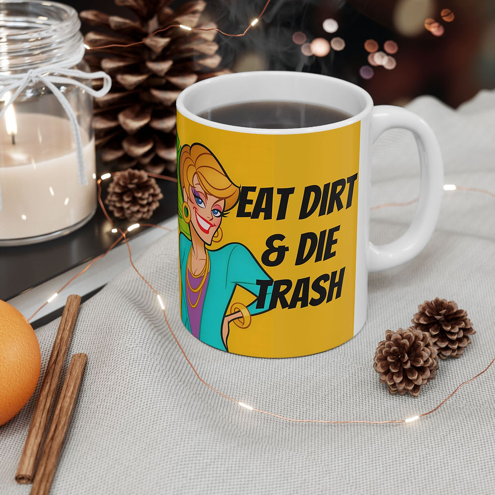 Thumbnail: Blanche Eat Dirt & Die Trash Mug | Golden Girls LGBTQ Mug