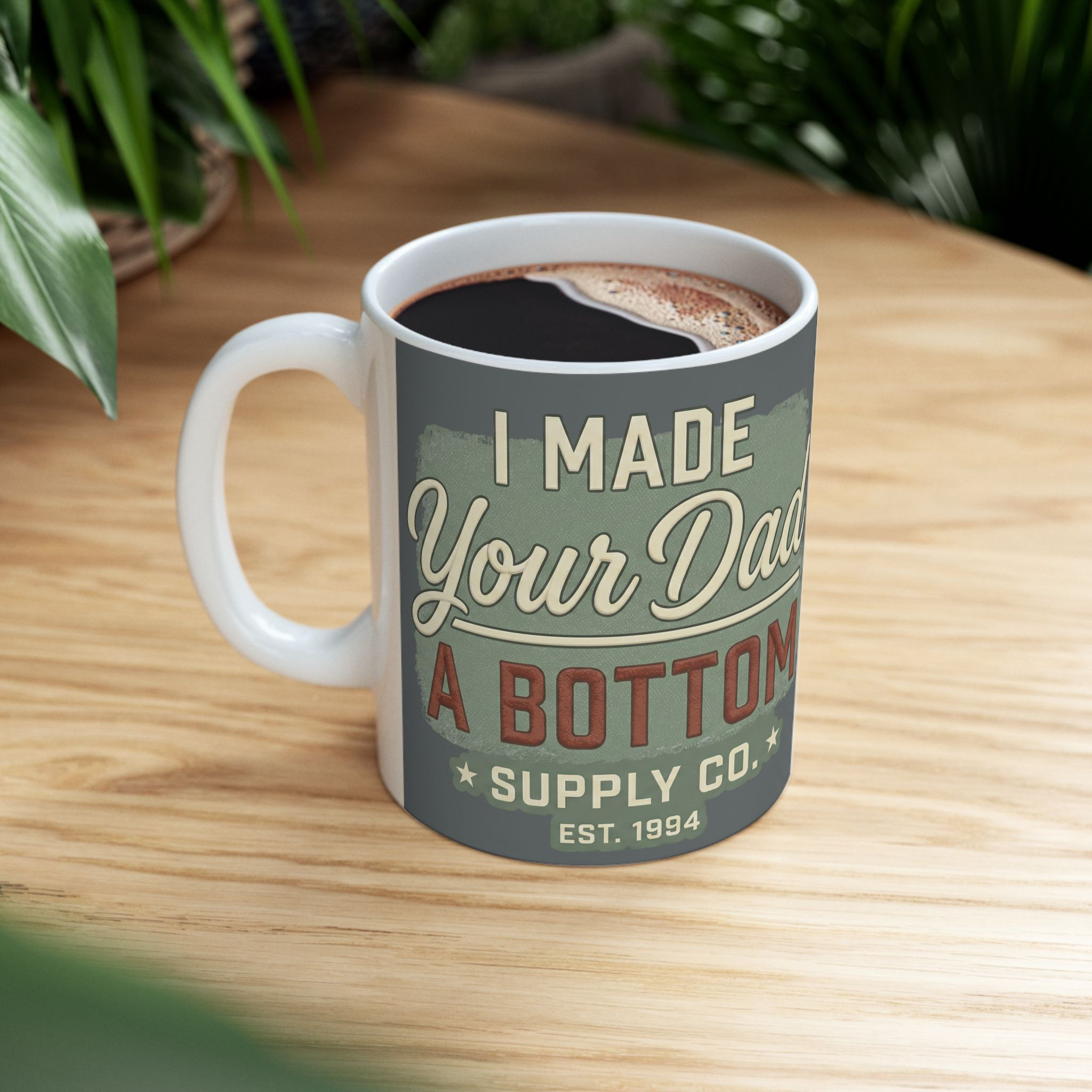 I Made Your Dad A Bottom Mug | Gay Pride LGBTQ Coffee Mug