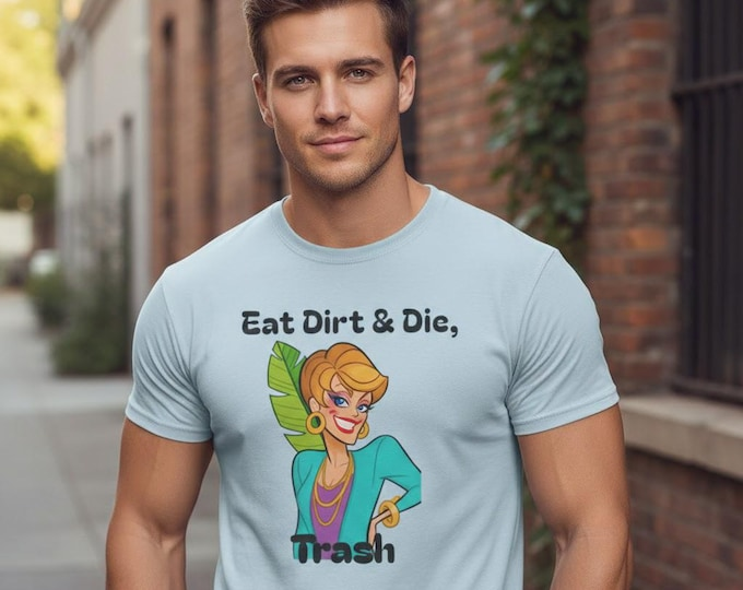 Blanche Eat Dirt & Die Trash Tee | Golden Girls LGBTQ Tee