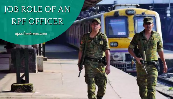 Role of an RPF Officer - UPSC