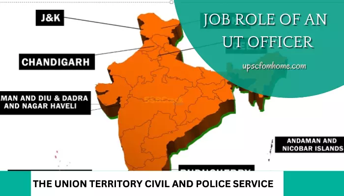 Role of Union Territories Civil and Police Service Officers - UPSC