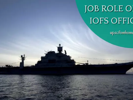 Role of an IOFS Officer - UPSC