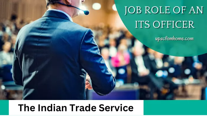 Role of an ITS Officer - UPSC