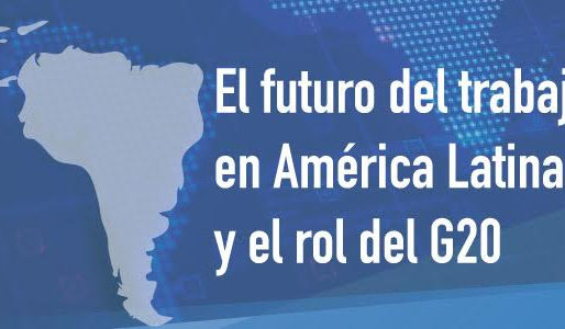 INVITACIÓN: "El futuro del trabajo en América Latina y el rol del G20"