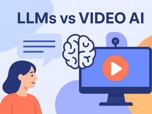 LLMs vs Video AI: How Text and Visual Intelligence Are Shaping the Future of AI Creation