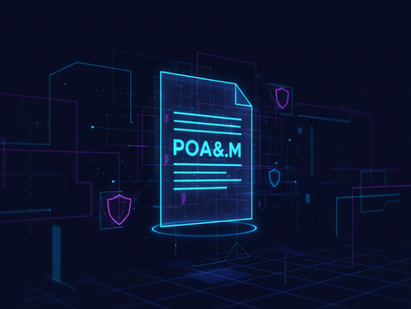 What Is a POA&M — and Why Should Your Physical Security Integrator Know the Answer?