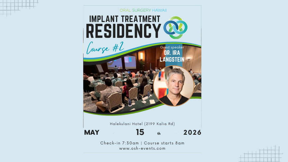 Oral Surgery Hawaii Implant Treatment Residency Course #2