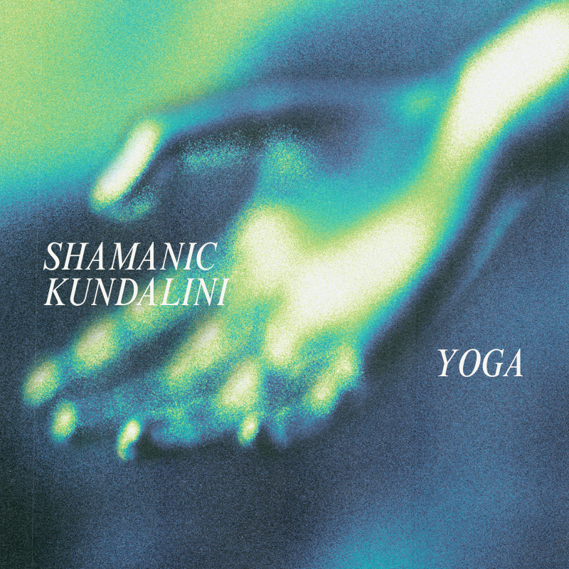 Shamanic Kundalini Yoga