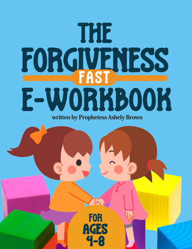 FREE (Ages 4-8) Forgiveness Fast E-Workbook | Ashely Brown