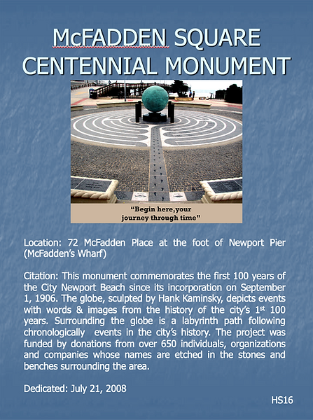 Newport Beach Historical Markers - McFadden Square Centennial Monument commemorates the first 100 years of the City of Newport Beach, located at 72 McFadden Place at the foot of Newport Pier (McFadden's Wharf)