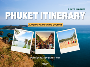 Phuket 3 Days 2 Nights Itinerary: Perfect Family Beach Trip