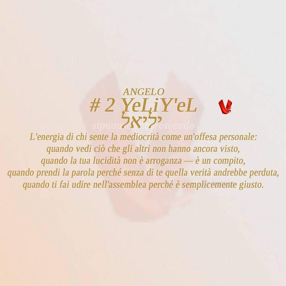 Copertina angelo 2 yeliy'el: L'energia di chi sente la mediocrità come un'offesa personale: