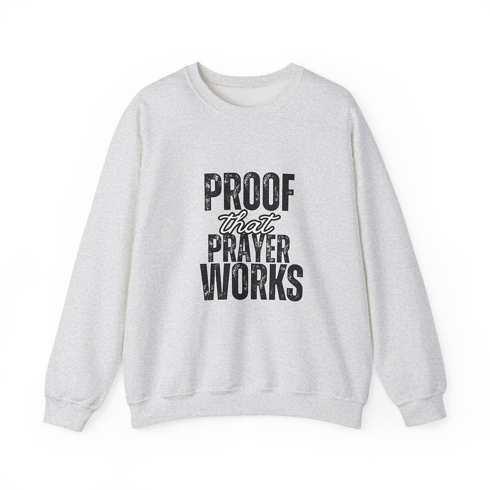 Thumbnail: Prayer Works Sweatshirt — "Proof That Prayer Works" Christian Crewneck