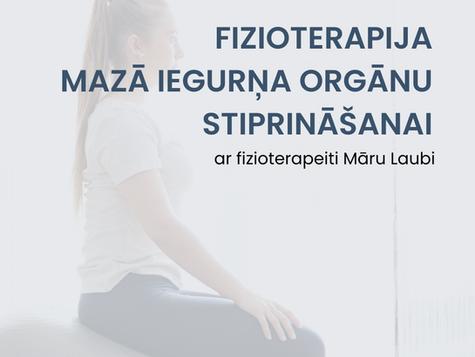 Pieejama fizioterapija mazā iegurņa orgānu stiprināšanai