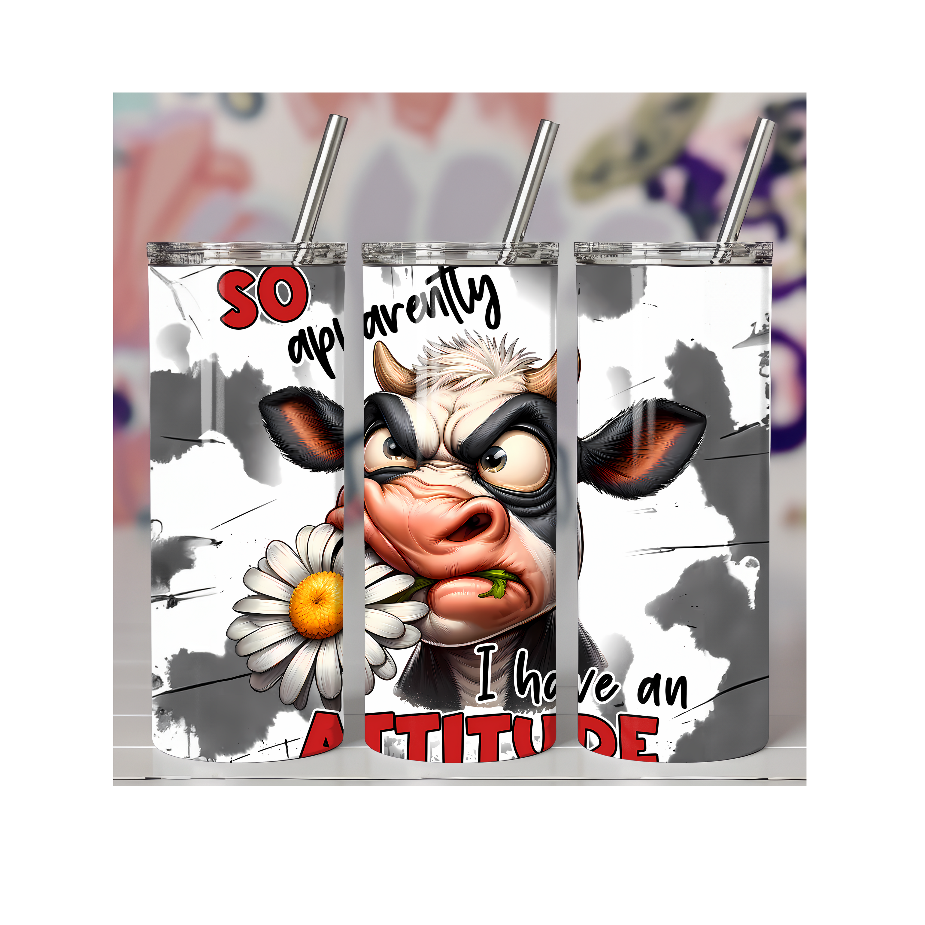 So Apparently I Have An Attitude Tumbler print of a cow