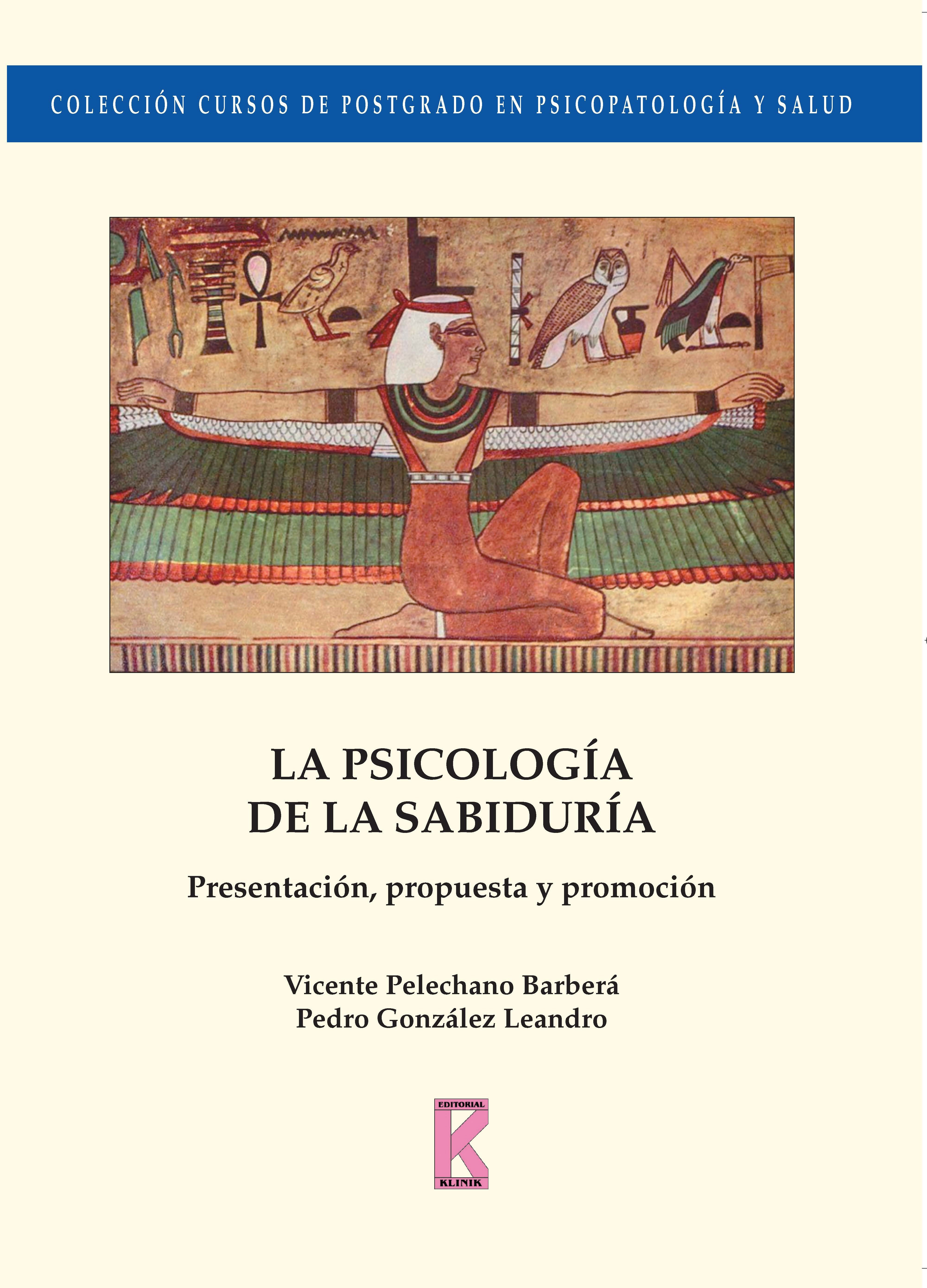 La Psicología de la Sabiduría. Presentación, propuesta y promoción