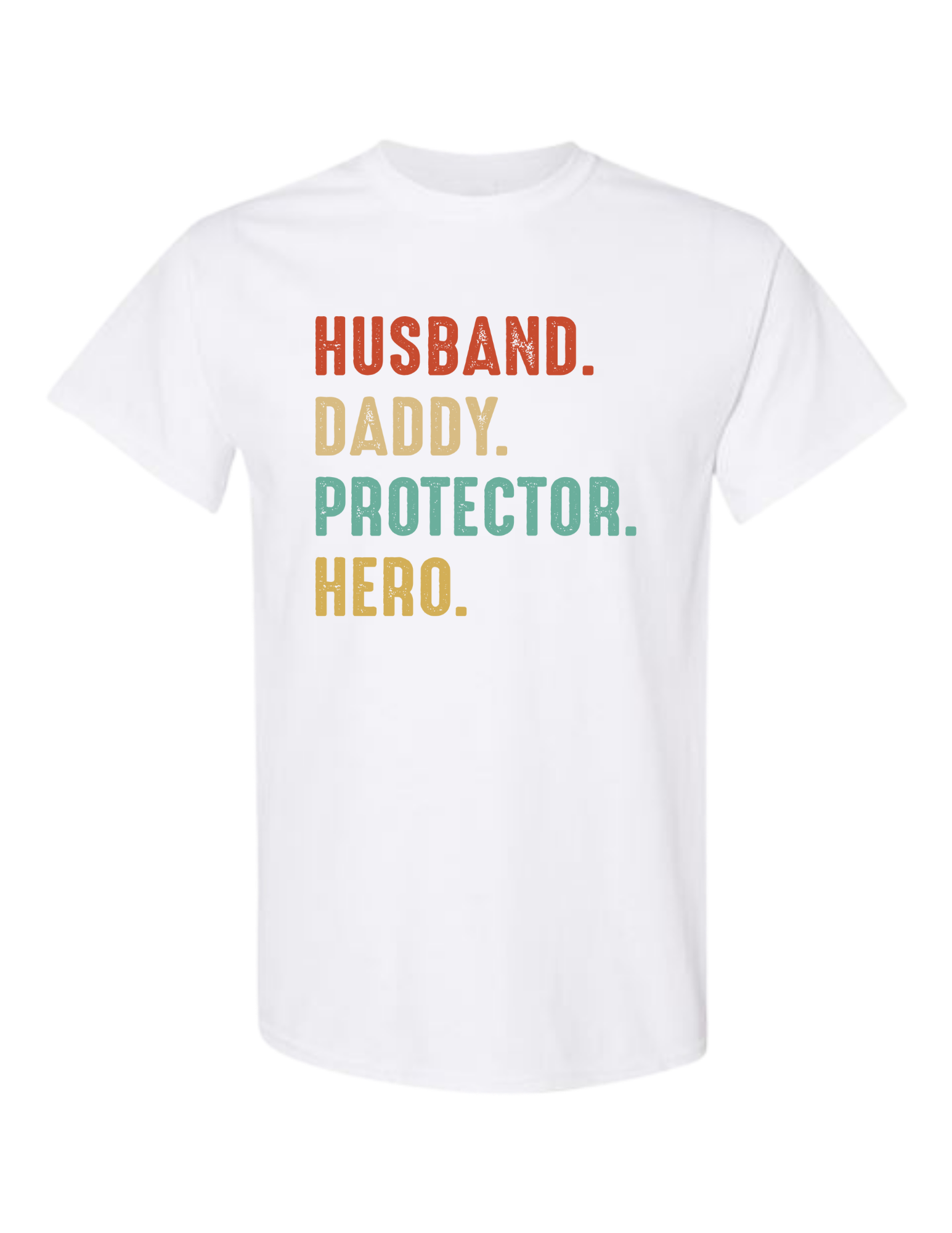 Husband. Daddy. Protector. Hero