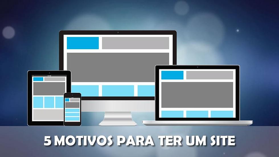 5 motivos para sua empresa ter um site
